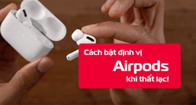 Cách bật định vị tìm Airpods : Liệu bạn đã biết chưa?
