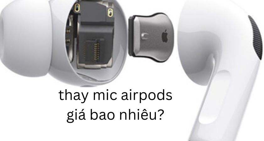 giá sửa mic airpods