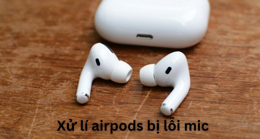 giá sửa mic airpods