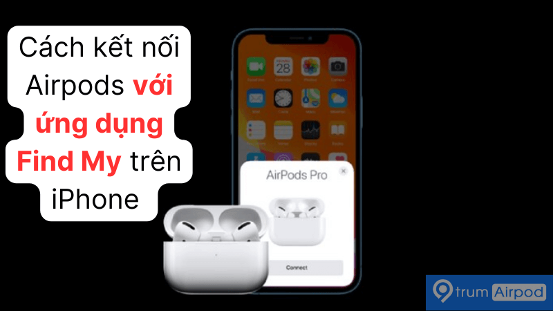 cách kết nối airpods với ứng dụng find my trên iPhone iPad