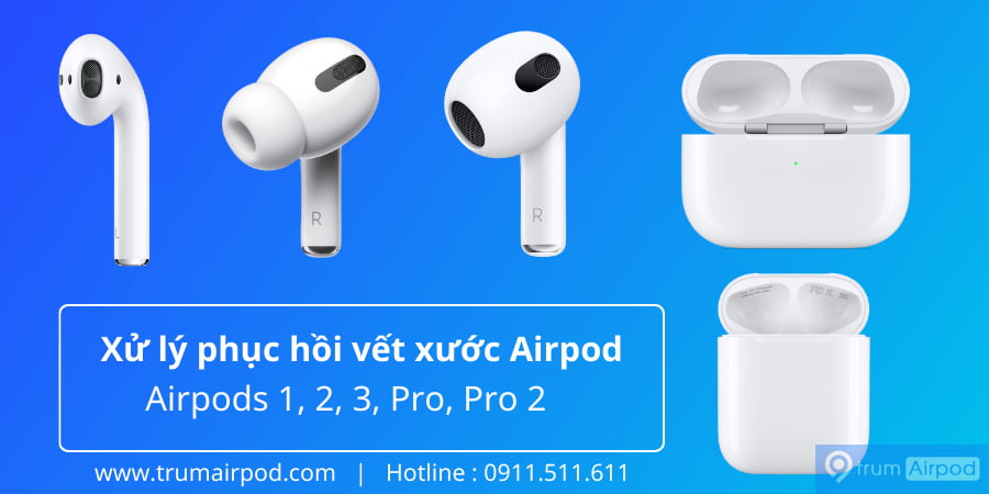 Địa chỉ xóa vết xước Airpods chuyên nghiệp tại Hà Nội