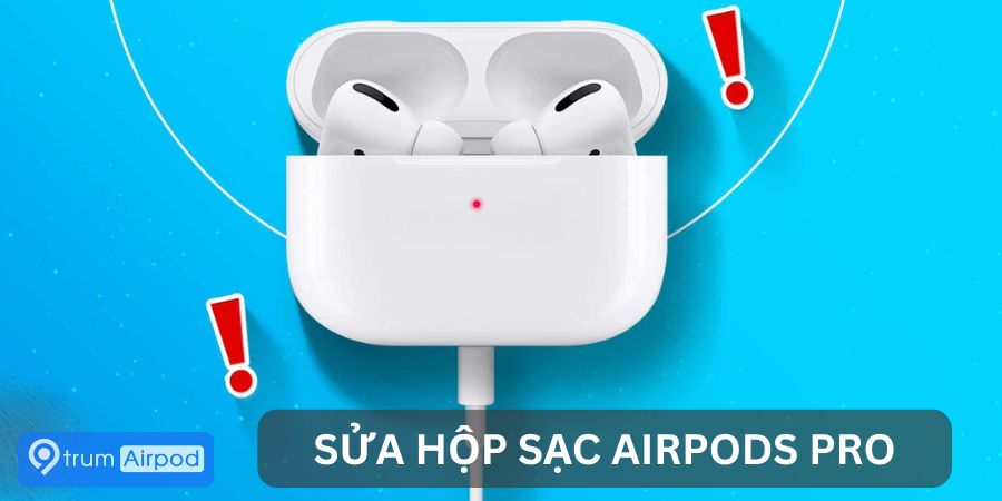 thay pin, sửa hộp sạc airpods pro