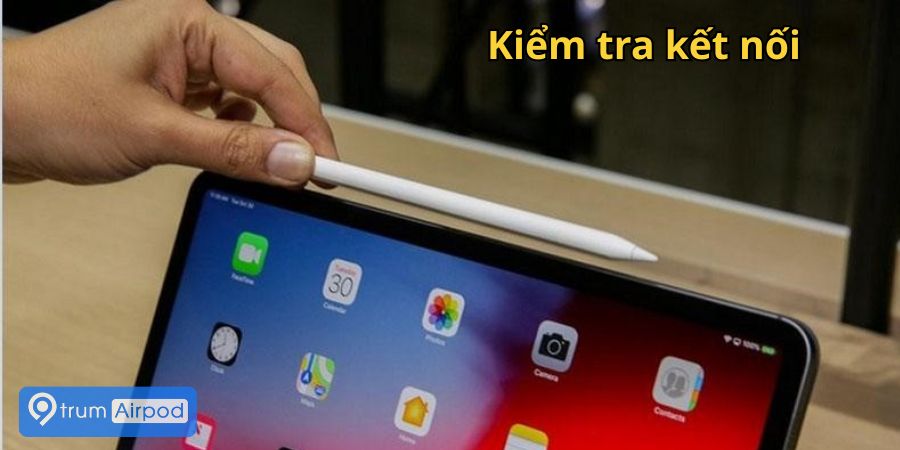Kiểm tra kết nối bút pencil 2