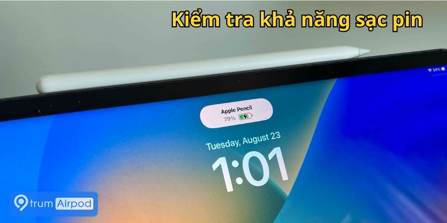 kiểm tra sạc pin pencil 2